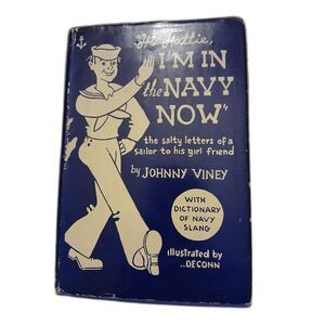 Hi Hattie, I'm in the Navy Now Salty Letters HC Vintage Johnny Viney 1941